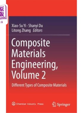 海外直订Composite Materials Engineering, Volume 2: Different Types of Composite Material 复合材料工程，第二卷:不同