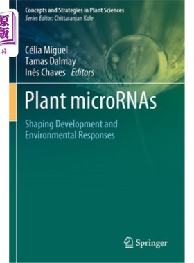 海外直订Plant Micrornas: Shaping Development and Environmental Responses 植物小rna:形成、发育和环境响应