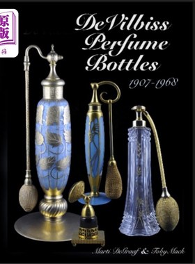 海外直订DeVilbiss Perfume Bottles 1907 to 1968 德维尔比斯香水瓶1907年至1968年