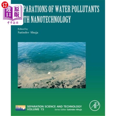 海外直订Separations of Water Pollutants with Nanotechnology: Volume 15 用纳米技术分离水污染物:第15卷