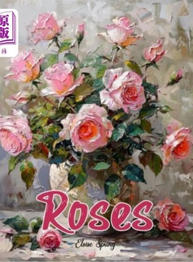 海外直订A Roses Coloring Book for Adults.: Discover Tranquility Through Beautiful Rose D 成人玫瑰涂色书。：发现宁静