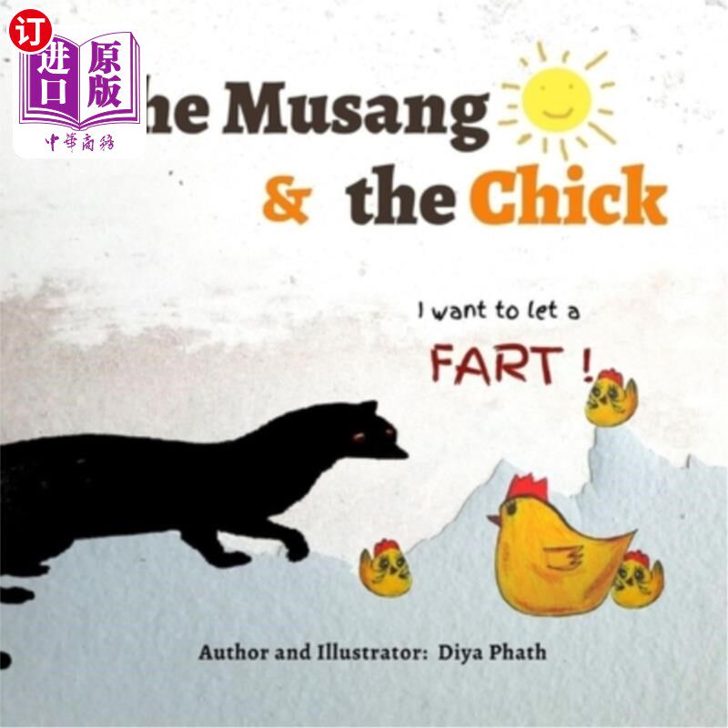 海外直订The Musang and the Chick: I want to let a fart! 猫山和小鸡:我要放个屁!