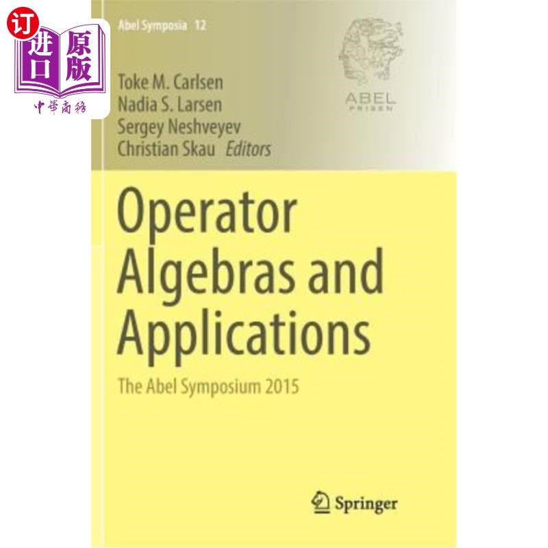 海外直订Operator Algebras and Applications: The Abel Symposium 2015 算子代数及其应用：2015年Abel研讨会