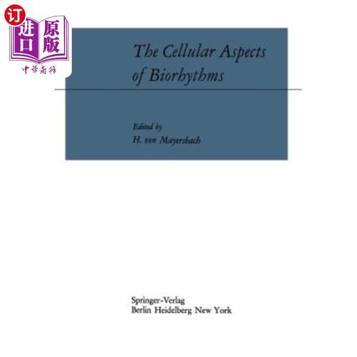 海外直订The Cellular Aspects of Biorhythms: Symposium on Rhythmic Research Sponsored by  生物节律的细胞方面：第八届