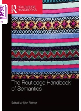 海外直订The Routledge Handbook of Semantics 劳特利奇语义学手册