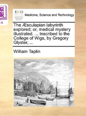 海外直订医药图书The Sculapian Labyrinth Explored; Or, Medical Mystery Illustrated. ... Inscribed 探索石像迷宫;或者