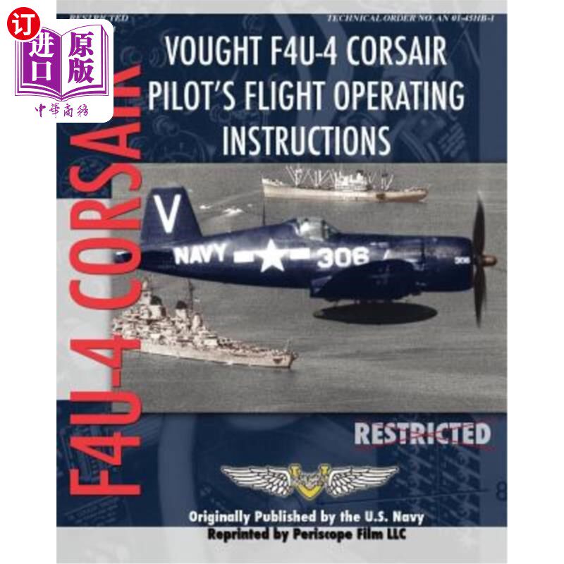海外直订Vought F4U-4 Corsair Pilot's Flight Operating Instructions Vought F4U-4海盗船驾驶员飞行操作说明