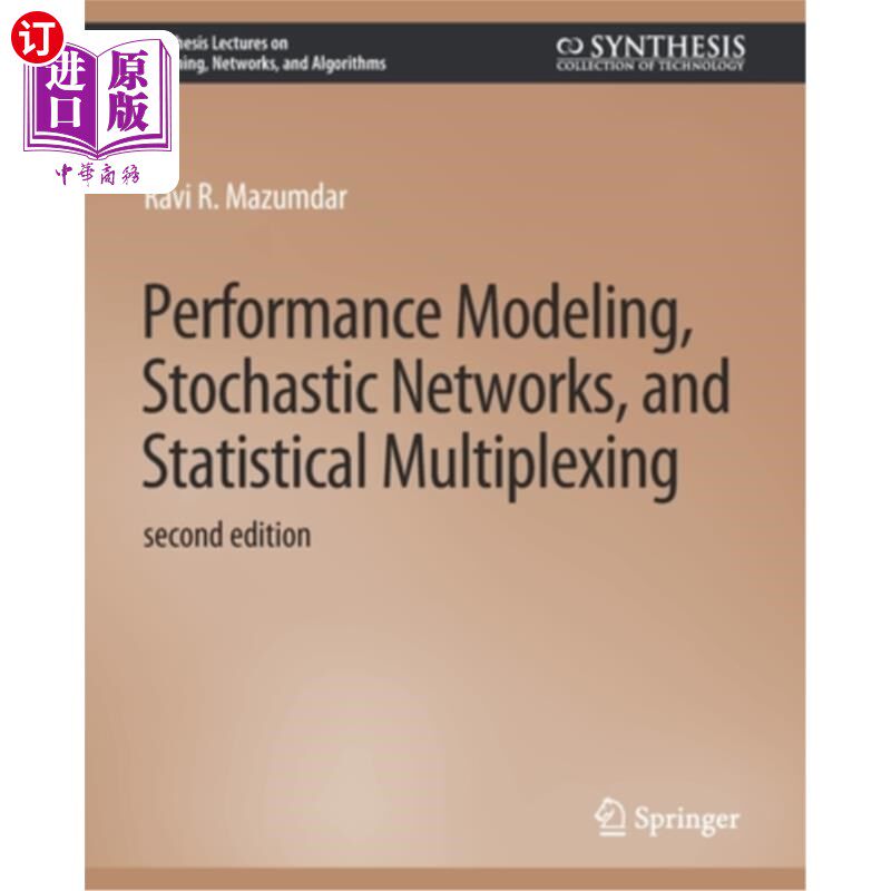 海外直订Performance Modeling, Stochastic Networks, and Statistical Multiplexing, Second  性能建模，随机和统计多