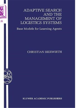 海外直订Adaptive Search and the Management of Logistic Systems: Base Models for Learning 物流系统的自适应搜索与管理
