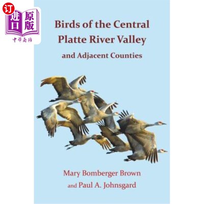 海外直订Birds of the Central Platte River Valley and Adjacent Counties 普拉特河谷中部和邻近县的鸟类