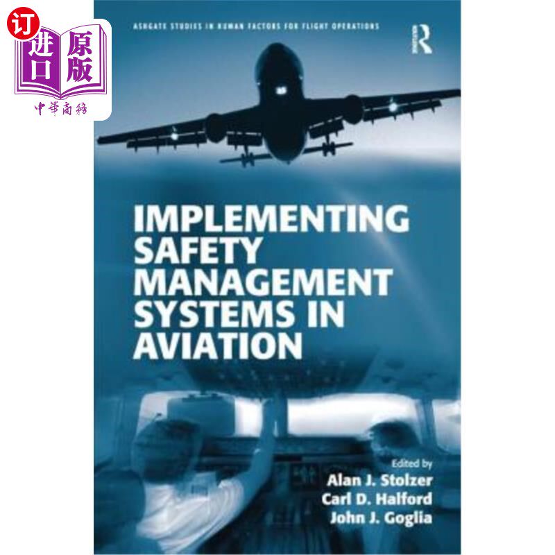 海外直订Implementing Safety Management Systems in Aviation 航空安全管理体系的实施