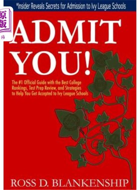 海外直订Admit You!: Top Secrets to Increase Your SAT and ACT Scores and Get Accepted to  承认你!:提高你的S