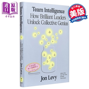 团队智慧 企业管理 技能指南 Team Intelligence 英文原版 Jon Levy【中商原版】