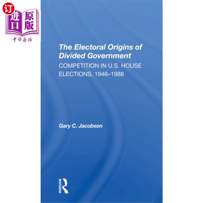 海外直订Electoral Origins Of Divided Government 分裂政府的选举起源