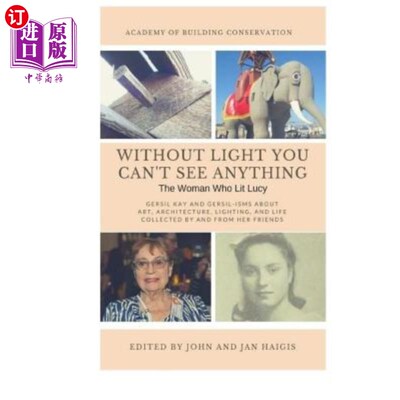 海外直订Without Light, You Can't See anything: and other Gersil-isms about Art, Architec 没有光，你什么也看不见：还