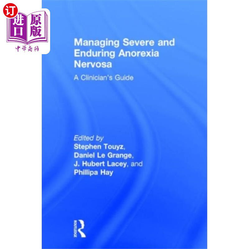 海外直订医药图书Managing Severe and Enduring Anorexia Nervosa 管理严重和持久的神经性厌食症