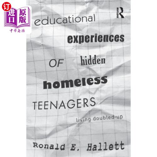 海外直订Educational Experiences of Hidden Homeless Teena... 隐藏的流浪青少年的教育经历