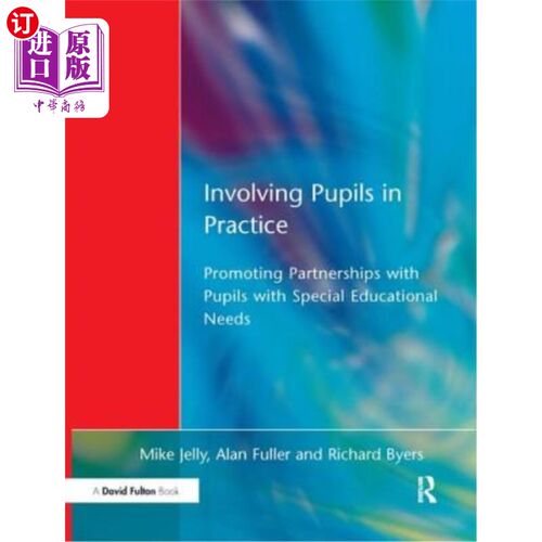 海外直订Involving Pupils in Practice: Promoting Partnerships with Pupils with Special Ed 让学生参与实践：促进与有特