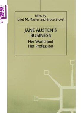 海外直订Jane Austen's Business: Her World and Her Profession 简·奥斯汀的事业:她的世界和职业