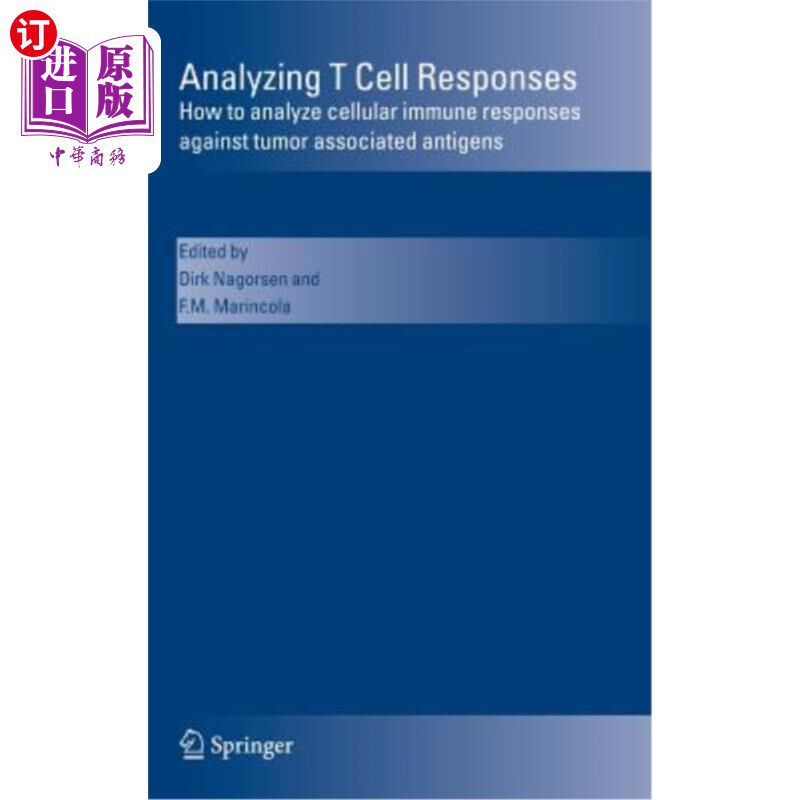 海外直订医药图书Analyzing T Cell Responses: How to Analyze Cellular Immune Responses Against Tum T细胞应答分析：如