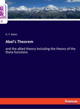 海外直订Abel's Theorem: and the allied theory including the theory of the theta function 阿贝尔定理和相关的理论包括