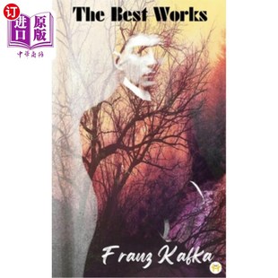 海外直订Franz Kafka: The Best Works 弗朗茨·卡夫卡：最好的作品
