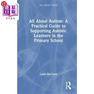 Practical ... About 关于自闭症：小学教师实用指南 Primary Autism for 海外直订All Guide