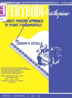 海外直订Everybody Likes the Piano: A Direct Modern Approach to Piano Fundamentals - Book 每个人都喜欢钢琴：钢琴基础