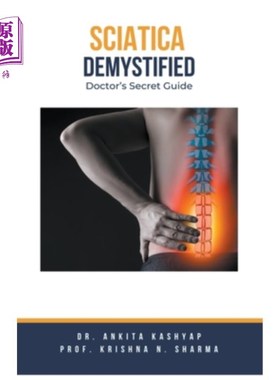 海外直订医药图书Sciatica Demystified: Doctor's Secret Guide 坐骨神经痛揭秘：医生的秘密指南