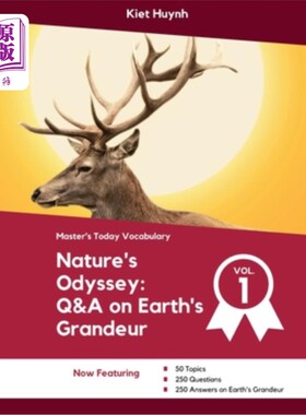 海外直订Nature's Odyssey: 50 Topics, 250 Questions and Answers on Earth's Grandeur: Vol  自然的奥德赛：50个主题，25