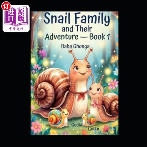 海外直订Snail Family and their Adventure- Book 1: The search for a Winter Home 蜗牛一家和他们的冒险-第一册：寻找冬