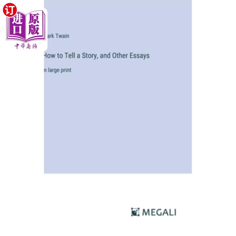 海外直订How to Tell a Story, and Other Essays: in large print 如何讲故事和其他散文：用大号印刷