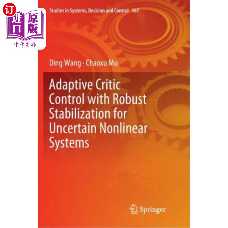 海外直订Adaptive Critic Control with Robust Stabilization for Uncertain Nonlinear System 不确定非线性系统鲁棒镇定自