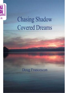 海外直订Chasing Shadow Covered Dreams 追逐影子覆盖的梦想