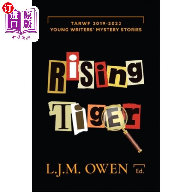 海外直订Rising Tiger: TARWF 2019-2022 Young Writers' Mystery Stories 崛起的老虎：TARWF 2019-2022青年作家推理小说