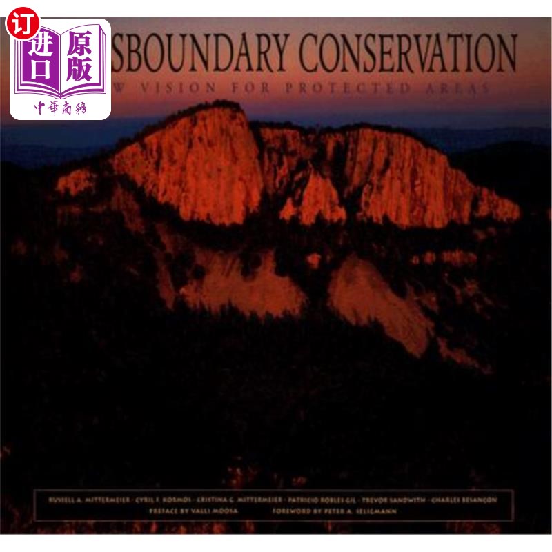 海外直订Transboundary Conservation: A New Vision for Protected Areas 跨界保育：保护区的新愿景