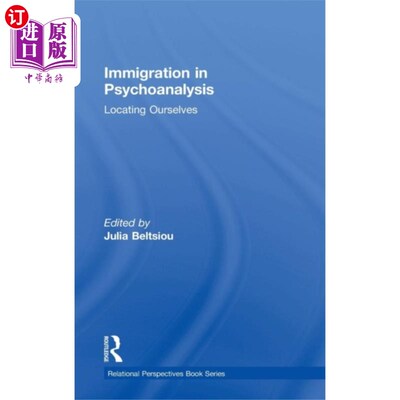 海外直订Immigration in Psychoanalysis 精神分析中的移民