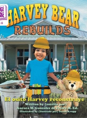 海外直订Harvey Bear Rebuilds: El osito Harvey reconstruye 哈维熊重建:埃奥西托哈维重建