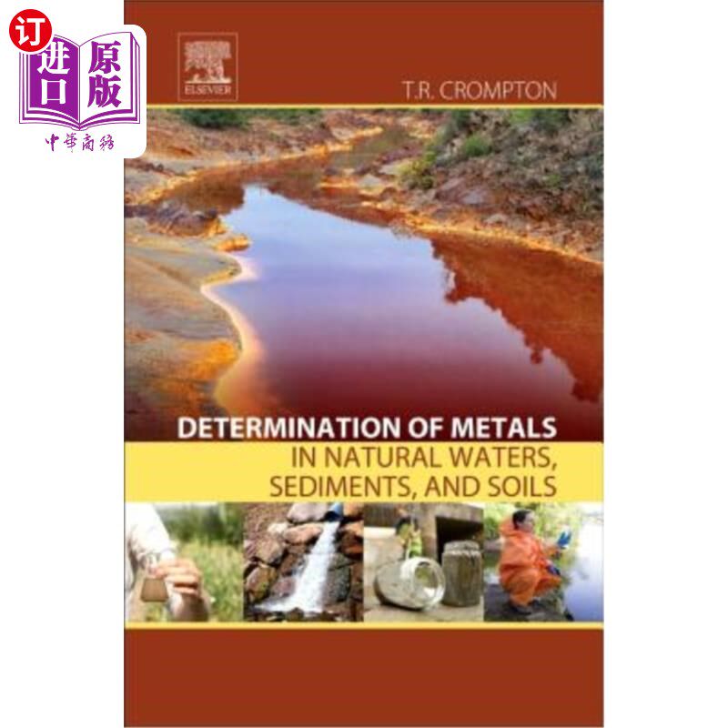 海外直订Determination of Metals in Natural Waters, Sediments, and Soils 天然水、沉积物和土壤中金属的测定