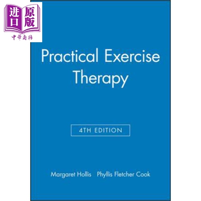 现货 实用运动疗法 第4版 Practical Exercise Therapy 英文原版 Margaret Hollis Phyllis Fletcher Cook 【中商原版】 Wiley
