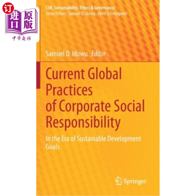 海外直订Current Global Practices of Corporate Social Responsibility: In the Era of Susta 当前全球企业社会责任实践: