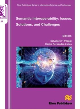 海外直订Semantic Interoperability Issues, Solutions, Challenges