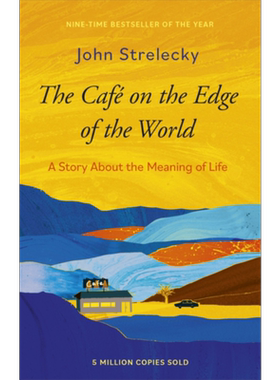 世界尽头的咖啡馆 关于生命意义的故事 The Café on the Edge of the World 英文原版 John P Strelecky【中商原版】