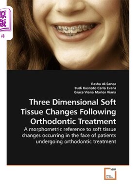 海外直订医药图书Three Dimensional Soft Tissue Changes Following Orthodontic Treatment 正畸治疗后的三维软组织变化