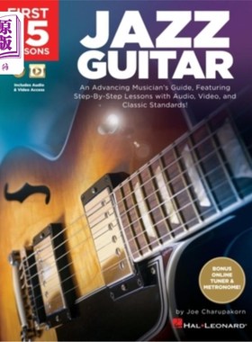 海外直订First 15 Lessons - Jazz Guitar: An Advancing Musician's Guide, Featuring Step-By 前15课-爵士吉他:一个先进的