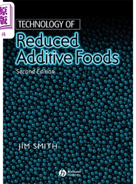 现货 减少添加剂的技术 第2版 Technology of Reduced Additive Foods 英文原版 Jim Smith 中商原版