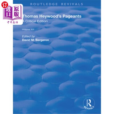 海外直订Thomas Heywood's Pageants: A Critical Edition 托马斯·海伍德的《选美比赛:批判版》