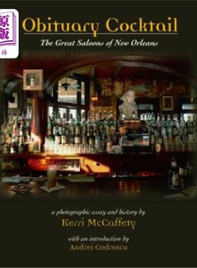 海外直订Obituary Cocktail: The Great Saloons of New Orleans 鸡尾酒讣告:新奥尔良的大沙龙