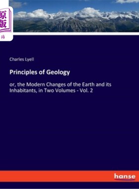 海外直订Principles of Geology: or, the Modern Changes of the Earth and its Inhabitants,  《地质学原理》:或曰《地球