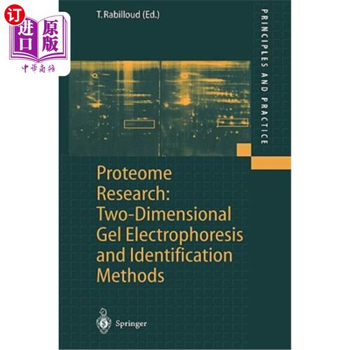 海外直订Proteome Research: Two-Dimensional Gel Electrophoresis and Identification Method 蛋白质组研究：双向凝胶电泳